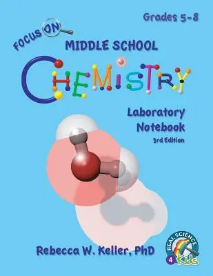 Focus On Middle School Chemistry Laboratory Notebook 3. vydání - Focus On Middle School Chemistry Laboratory Notebook 3rd Edition