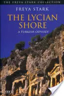 Lykijské pobřeží: Turecká odysea - The Lycian Shore: A Turkish Odyssey