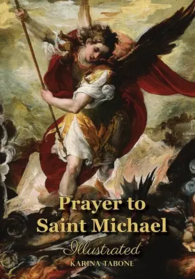 Modlitba ke svatému Michaelovi: Ilustrovaná - Prayer to Saint Michael: Illustrated
