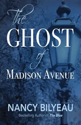Duch Madison Avenue: Novela - The Ghost of Madison Avenue: A Novella