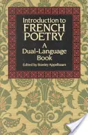 Úvod do francouzské poezie: Francouzská literatura: úvod do francouzské literatury: dvojjazyčná kniha - Introduction to French Poetry: A Dual-Language Book