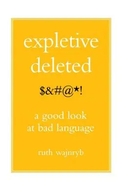 Expletive Deleted: Poda Good Look at Bad Language (Dobrý pohled na špatný jazyk) - Expletive Deleted: Poda Good Look at Bad Language