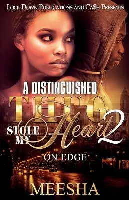 Významný zločinec mi ukradl srdce 2: Na hraně - A Distinguished Thug Stole My Heart 2: On Edge