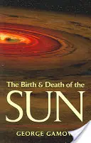 Zrození a smrt slunce: Hvězdná evoluce a subatomární energie - The Birth & Death of the Sun: Stellar Evolution and Subatomic Energy