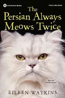 Peršanka vždycky mňouká dvakrát - The Persian Always Meows Twice