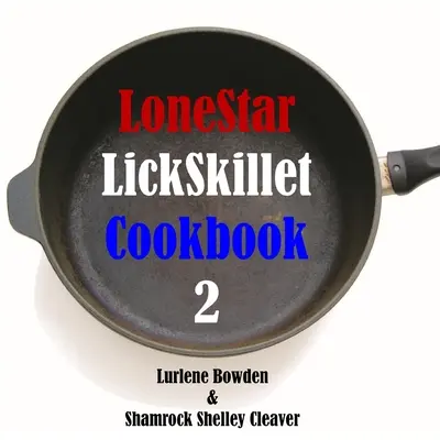Lonestar Lickskillet, druhý díl - Lonestar Lickskillet Volume Two