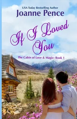 Kdybych tě milovala: Chata lásky a kouzel - If I Loved You: The Cabin of Love & Magic