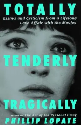 Úplně, něžně, tragicky - Totally, Tenderly, Tragically