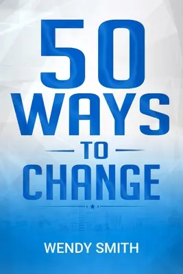 50 způsobů, jak se změnit - 50 Ways To Change