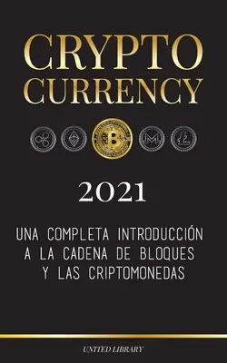 Kryptoměny - 2021: Jak se zbavit problémů s kryptoměnami? Una completa introduccin a la cadena de bloques y las criptomonedas: (Bitcoin, Litecoin, Ethereum, Cardano, Polkadot, - Cryptocurrency - 2021: Una completa introduccin a la cadena de bloques y las criptomonedas: (Bitcoin, Litecoin, Ethereum, Cardano, Polkadot,