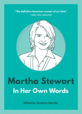 Martha Stewart: Vlastními slovy - Martha Stewart: In Her Own Words