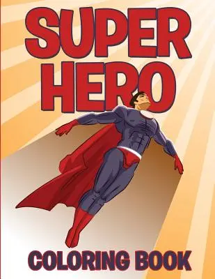 Omalovánky superhrdinů - Superhero Coloring Book