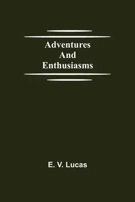 Dobrodružství a nadšení - Adventures and Enthusiasms