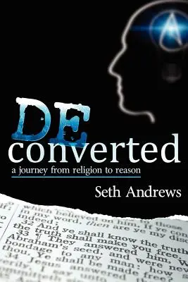 Dekonvertita: Cesta od náboženství k rozumu. - Deconverted: A Journey from Religion to Reason