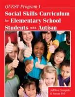 Quest Program I: Kurikulum sociálních dovedností pro žáky základních škol s autismem - Quest Program I: Social Skills Curriculum for Elementary School Students with Autism