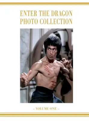 Vstupte do draka Bruce Lee Vol. 1: Bruce Lee Vstupte do draka fotoalbum Vol. 1 - Enter the Dragon Bruce Lee Vol 1: Bruce Lee Enter the Dragon photo Album Vol 1