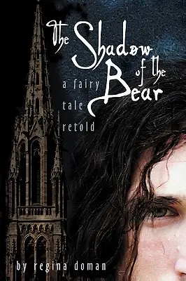 Stín medvěda: převyprávěná pohádka - The Shadow of the Bear: A Fairy Tale Retold