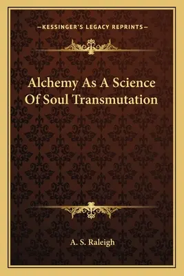 Alchymie jako věda o transmutaci duše - Alchemy as a Science of Soul Transmutation