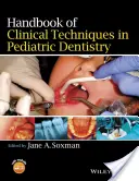 Příručka klinických technik v dětském zubním lékařství (Handbook of Clinical Techniques in Pediatric Dentistry) - Handbook of Clinical Techniques in Pediatric Dentistry