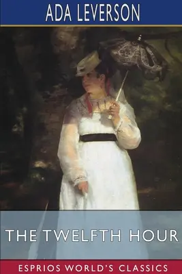 Dvanáctá hodina (Esprios Classics) - The Twelfth Hour (Esprios Classics)
