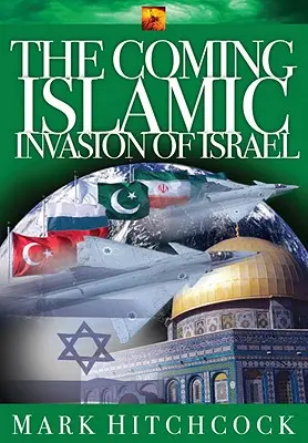 Blížící se islámská invaze do Izraele - The Coming Islamic Invasion of Israel