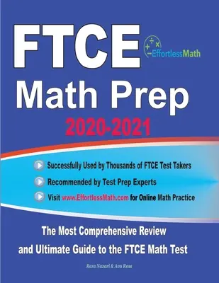 FTCE Math Prep 2020-2021: Nejkomplexnější přehled a dokonalý průvodce testem všeobecných znalostí z matematiky FTCE - FTCE Math Prep 2020-2021: The Most Comprehensive Review and Ultimate Guide to the FTCE General Knowledge Math Test