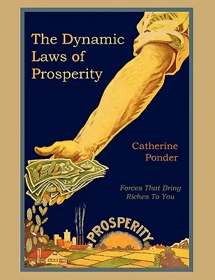 Dynamické zákony prosperity - The Dynamic Laws of Prosperity