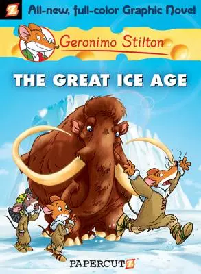 Geronimo Stilton Graphic Novels #5: Velká doba ledová - Geronimo Stilton Graphic Novels #5: The Great Ice Age