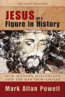 Ježíš jako postava v dějinách: Jak moderní historikové nahlížejí na muže z Galileje. - Jesus as a Figure in History: How Modern Historians View the Man from Galilee