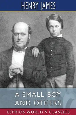Malý chlapec a jiné (Esprios Classics) - A Small Boy and Others (Esprios Classics)