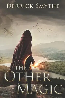 Jiná magie: Epické fantasy dobrodružství - The Other Magic: An Epic Fantasy Adventure