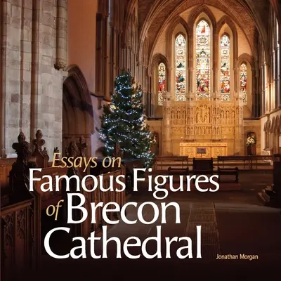 Eseje o slavných postavách breconské katedrály - Essays on Famous Figures of Brecon Cathedral