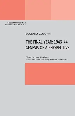 Poslední rok: 1943-44 Geneze perspektivy - The Final Year: 1943-44 Genesis of a Perspective