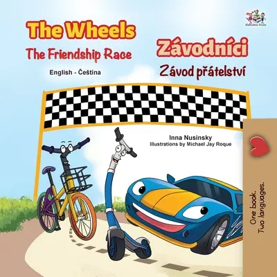 The Wheels The Friendship Race (Anglicko-česká dvojjazyčná kniha pro děti): Brandon a jeho rodiče. - The Wheels The Friendship Race (English Czech Bilingual Children's Book)