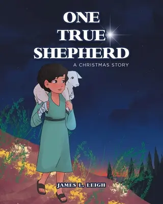 Jeden pravý pastýř: Vánoční příběh - One True Shepherd: A Christmas Story