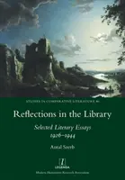 Úvahy v knihovně: Vybrané literární eseje 1926-1944 - Reflections in the Library: Selected Literary Essays 1926-1944