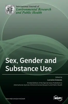 Pohlaví, gender a užívání návykových látek - Sex, Gender and Substance Use