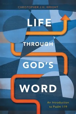 Život skrze Boží slovo: Úvod do Žalmu 119 - Life Through God's Word: An Introduction to Psalm 119