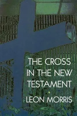 Kříž v Novém zákoně - The Cross in the New Testament