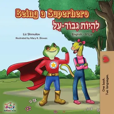 Být superhrdinou: Anglicko-hebrejská dvojjazyčná kniha - Being a Superhero: English Hebrew Bilingual Book