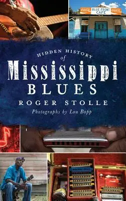Skrytá historie mississippského blues - Hidden History of the Mississippi Blues