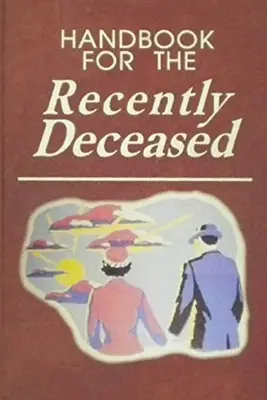 Příručka pro nedávno zesnulé - Handbook For The Recently Deceased