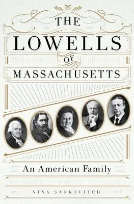 Lowellové z Massachusetts: Americká rodina - The Lowells of Massachusetts: An American Family