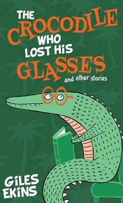 Krokodýl, který ztratil brýle - The Crocodile Who Lost His Glasses