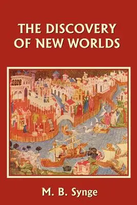 Objevování nových světů (včerejší klasika) - The Discovery of New Worlds (Yesterday's Classics)