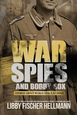 Válka, špioni a Bobby Sox: Příběhy z druhé světové války doma - War, Spies, and Bobby Sox: Stories About World War Two At Home