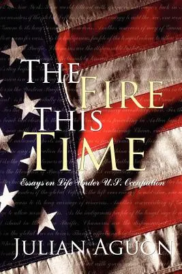 Tentokrát oheň: Eseje o životě pod naší okupací - The Fire This Time: Essays on Life Under Us Occupation