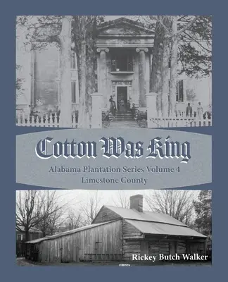 Bavlna byla králem Limestone County, Alabama - Cotton Was King Limestone County, Alabama