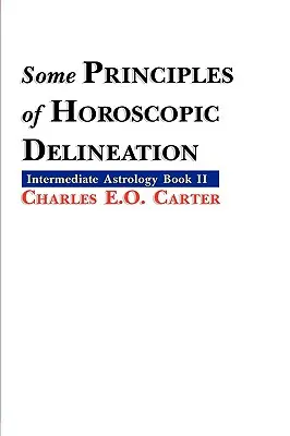 Některé zásady horoskopického určování - Some Principles of Horoscopic Delineation