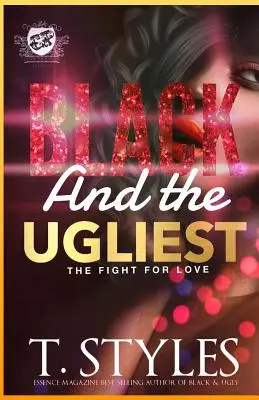 Černí a oškliví: Boj o lásku (The Cartel Publications Presents) - Black And The Ugliest: The Fight For Love (The Cartel Publications Presents)